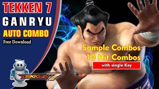 Ganryu Auto Combo Tekken 7 - Sample Combos & 10 Hit Combos
