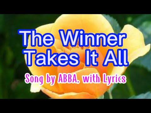 The Winner Takes It All, song by ABBA, with Lyrics
