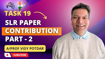 Understanding the Importance of Writing Good Contribution in SLR Paper | Task 19 | AProf Vidy Potdar