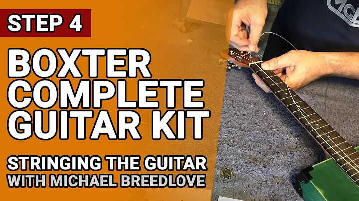 Stringing The Guitar - Boxter Complete Guitar Kit ...