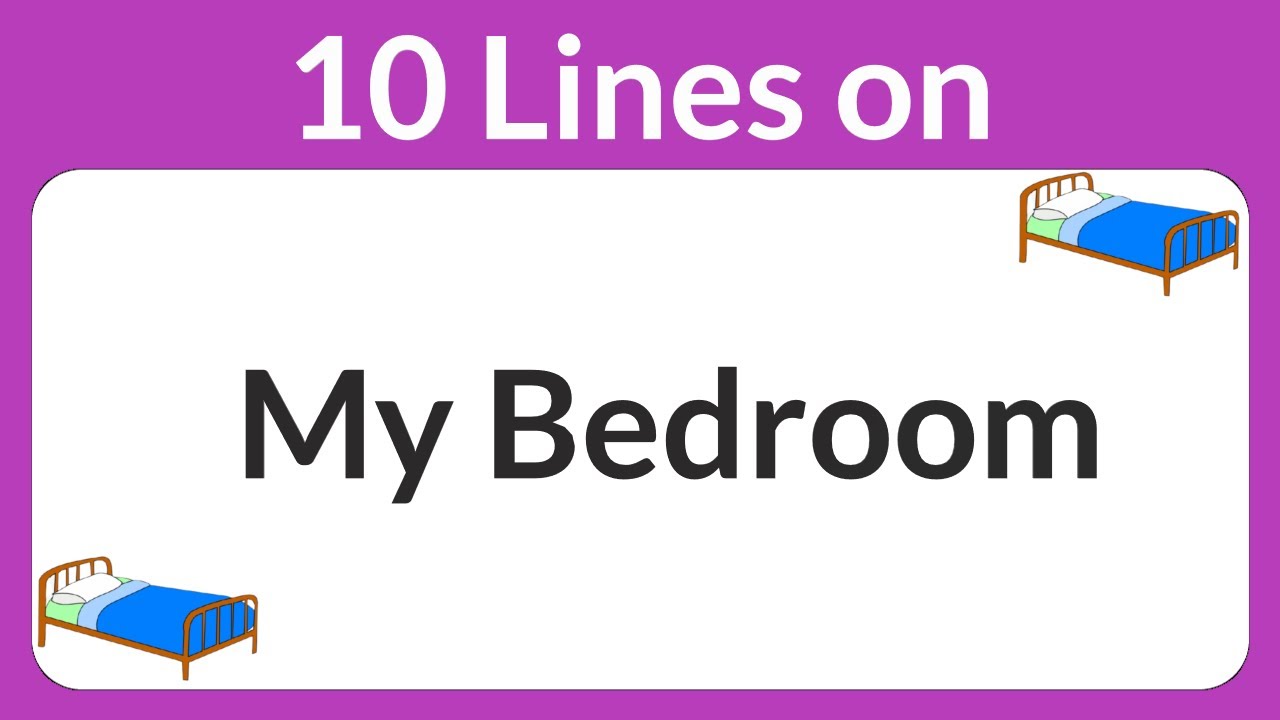 my bedroom essay 10 lines