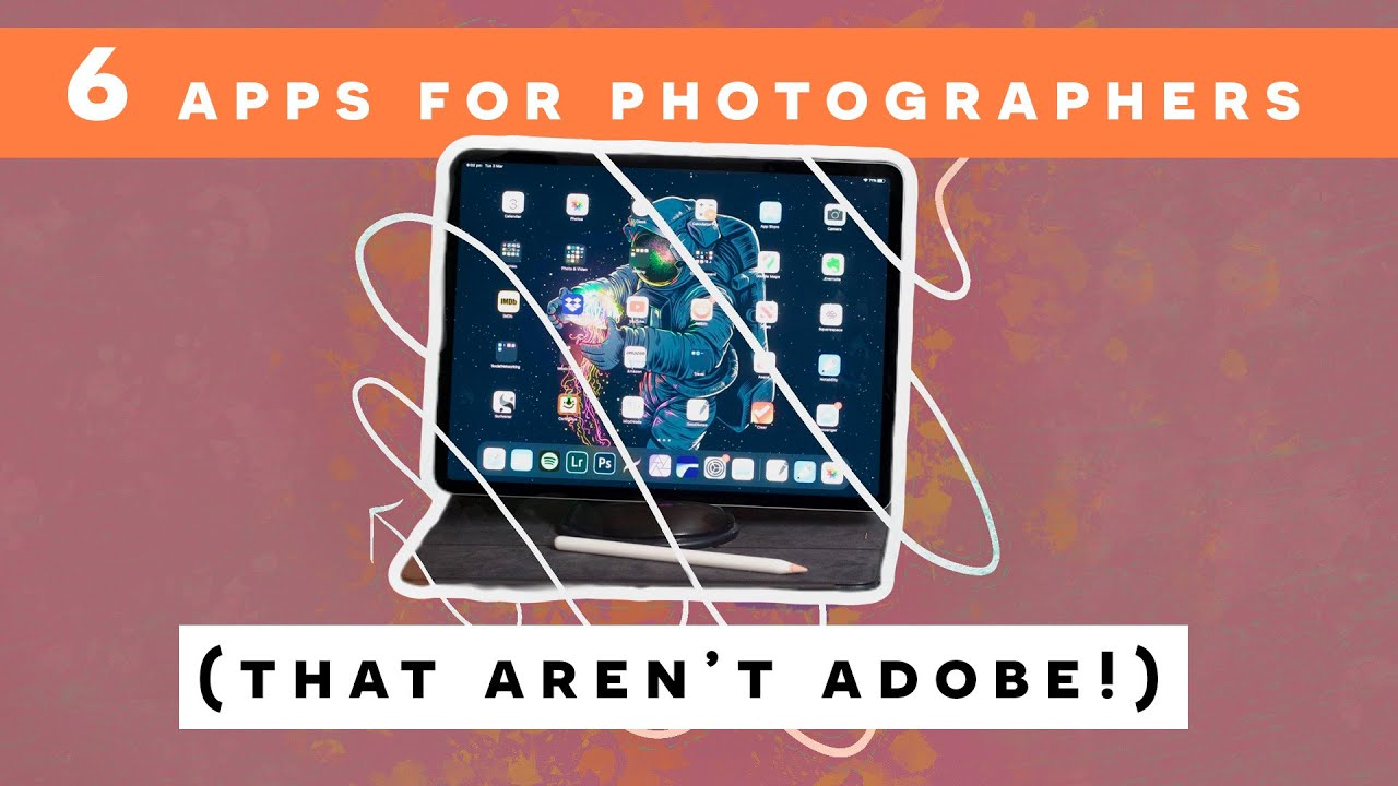 Update 6 Best iPad Apps for Photographers (that aren't Adobe!)