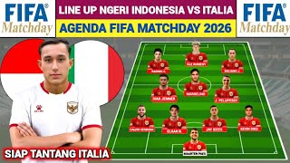 🔴 WOW RESMI HADAPI TIM TANGGUH - Inilah Formasi Line Up Timnas Indonesia VS Italia - FIFA Matchday