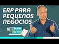 ERP para Pequenas Empresas: Como escolher?