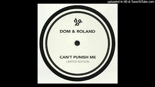 DOM &amp; ROLAND Can&#39;t Punish Me