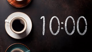 10 MINUTE TIMER ☕ Coffee 🔔 Gentle Alarm [Full HD]