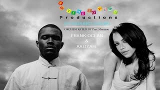 Video thumbnail of "Frank Ocean & Aaliyah - At your best (You are luhh) Orchestrated version"