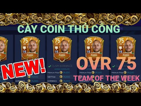 CÁCH CÀY COIN THỦ CÔNG NHANH TRONG FIFA MOBILE 21 : MUA & BÁN KÍCH GIÁ OVR 75 - TEAM OF THE WEEK