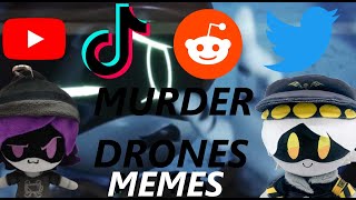 Murder Drones Memes From ALL PLATFORMS