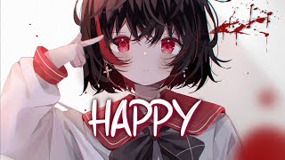 「Nightcore」 HAPPY - NF ♡ (Lyrics)