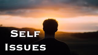 Self Issues | Sad Multifandom (Depression + Anxiety)