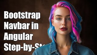 How to Implement Bootstrap Navbar in Angular: A Step-by-Step Guide