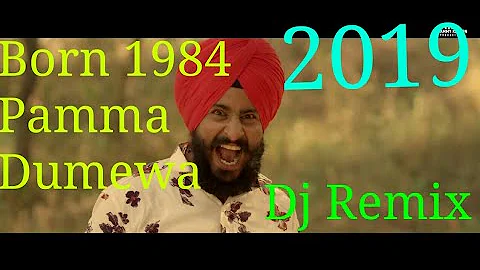 Born 1984 Dj Remix Pamma Dumewa Dj Song