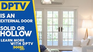 Is An External Door Solid Or Hollow ? - Doors Plus