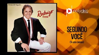 Rodrigo Otarola - Seguindo Você (Te Amo Demais)