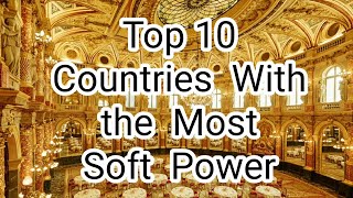 Top 10 Countries With the Most Soft Power (2019) screenshot 1