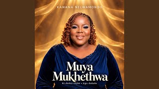 Muya Mukhethwa (Ri dadze rothe nga dakalo)