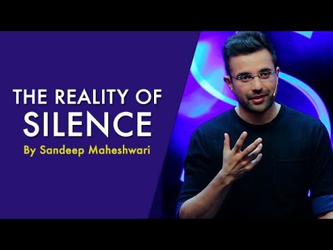 The Reality Of Silence - By Sandeep Maheshwari I Hindi