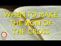 When to make the sign of the cross  greek orthodox 101
