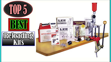 Best Reloading Kits In 2022 - Top 5 Expert Picks