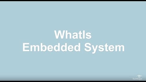 What is an Embedded System and What Does it Do?