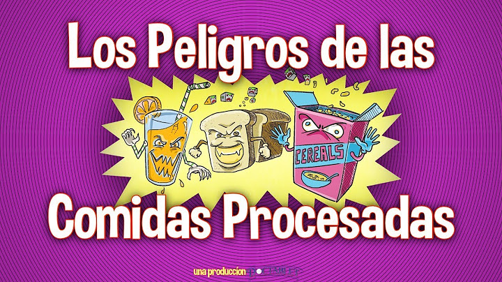 Los peligros de las comidas procesadas