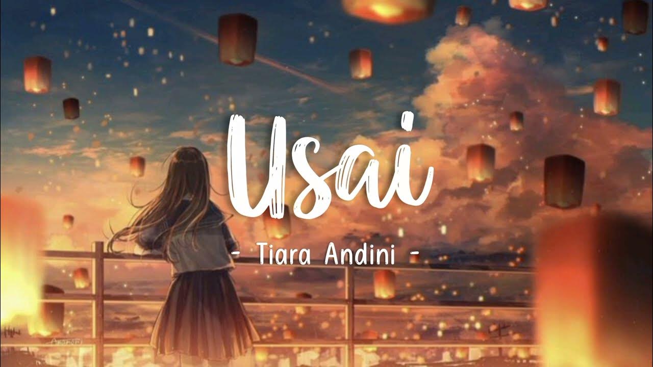 Tiara Andini Usai (Lyrics Video) YouTube