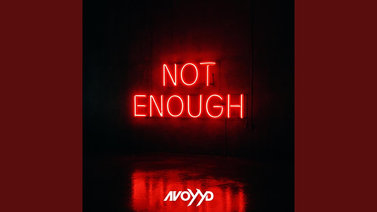 Watch NOT ENOUGH on YouTube Watch NOT ENOUGH on YouTube