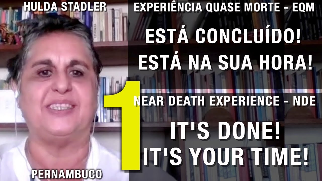 EQM – Está concluído, está na sua hora | NDE – It’s done, it’s your time