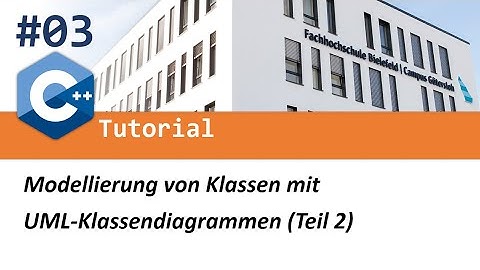Objektorientierte Programmierung in C++ #03: Modellierung von Klassen mit UML-Klassendiagrammen 2/2