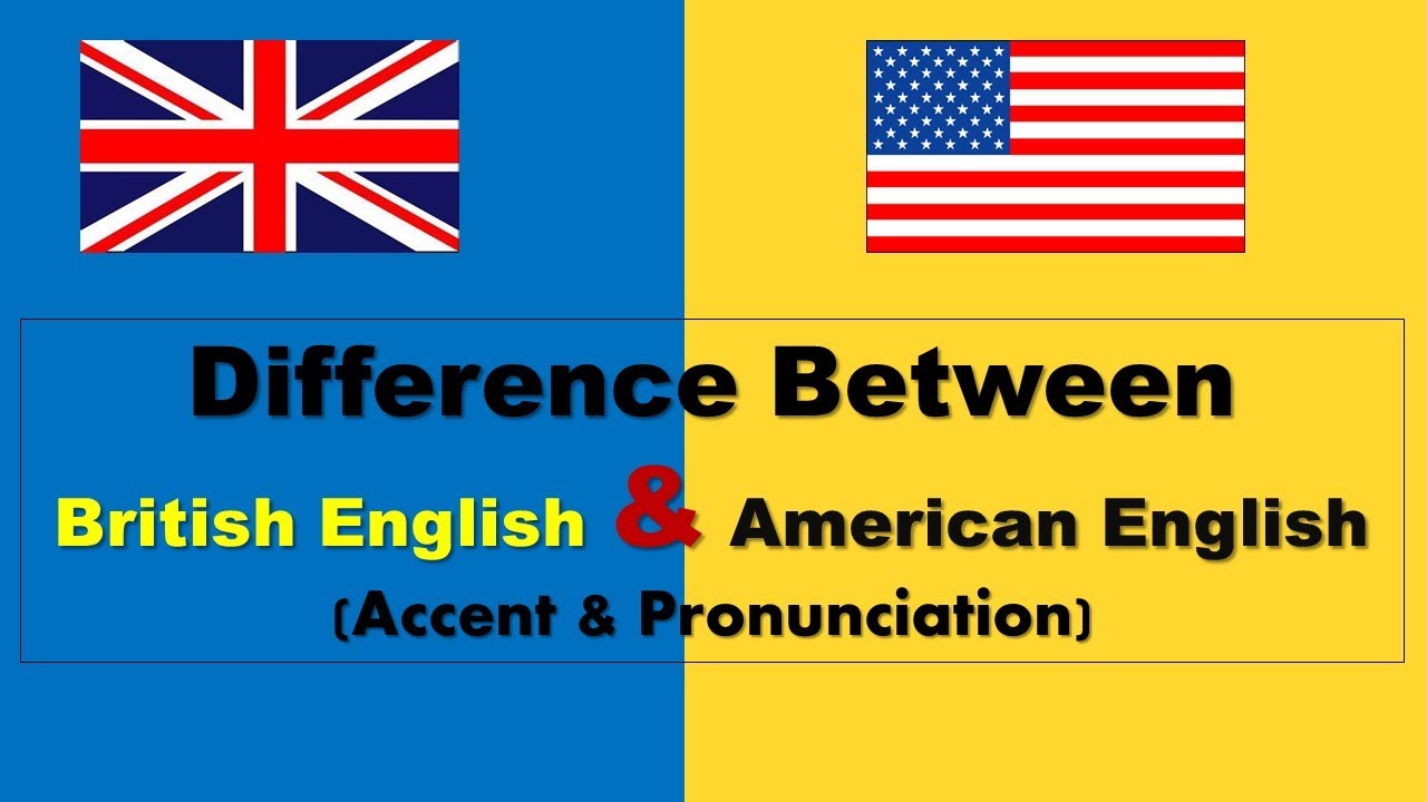 Difference between British & American English How Are British and