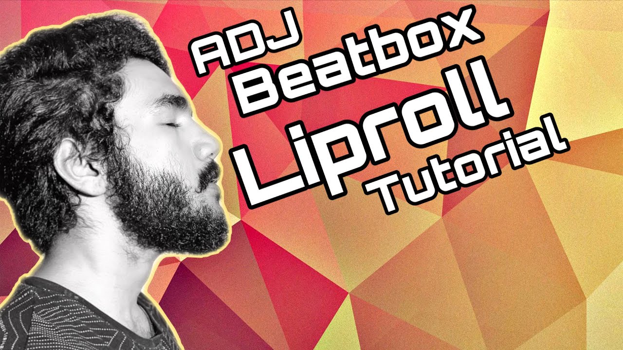 How to Lip Roll Basics of beatboxing part 4 YouTube