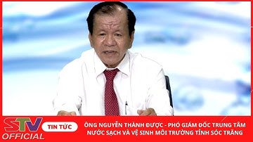 STV - Thực trạng sử dụng nước sạch, nước hợp vệ sinh hiện nay ở Sóc Trăng