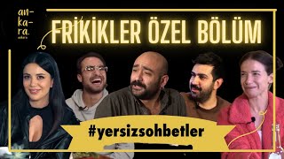 Yersiz Sohbetler | Frikikler Özel Bölüm