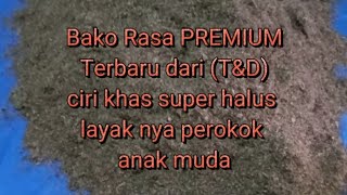 Virall, Cara Meracik Bako / Tembakau Rasa Premium dari T&D yg memiliki rasa super Halus 100%, screenshot 3