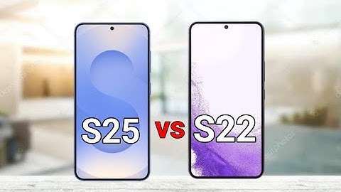 Samsung S25 vs Samsung S22