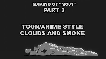 Making of MC01 animation - Part 3 - Toon Clouds or Smoke with Blender and Eevee