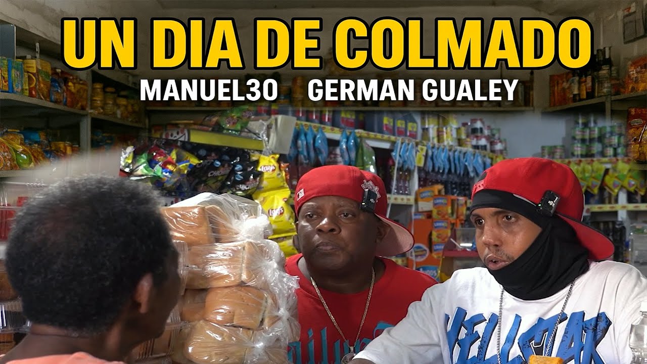 UN DIA DE COLMADO -German Gualey X Manuel30- JDUC