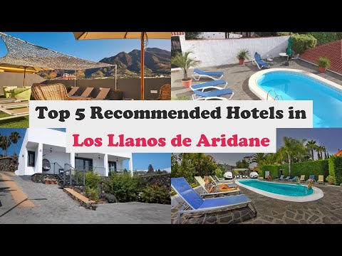 Top 5 Recommended Hotels In Los Llanos de Aridane | Best Hotels In Los Llanos de Aridane