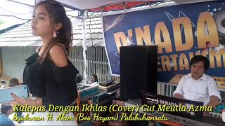 Wow Keren! Kulepas dengan ikhlas (cover) cut meutia azma #fb #instagram #shorts #tiktok #dangdut