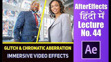 After effects Hindi Tutorial || Lecture 44 || Glitch & Chromatic Aberration ll (हिंदी में)