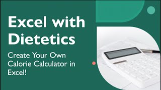 Create Your Own Calorie Calculator in Excel | Excel with Dietetics screenshot 5