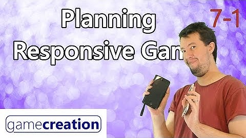 Making Your Game Responsive (Planning) - Clickteam Fusion 2.5