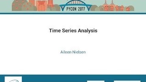 Aileen Nielsen Time Series Analysis PyCon 2017