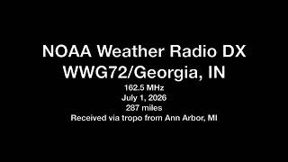 NWR DX (287 Miles!) - WWG72 Broadcast Cycle (and Brief Outage) (7/1/26)