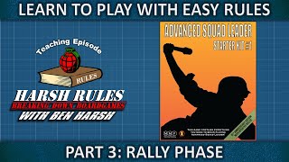 Part 3 Rules Breakdown: Advanced Squad Leader Starter Kit Series