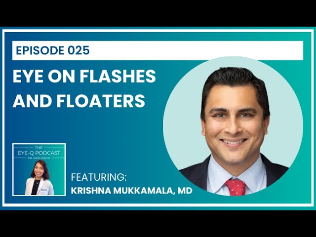 Episode 025: Eye on Flashes and Floaters
