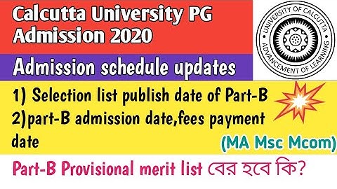 Part-B(NonCU)1st selection List publish date&Admission date of Calcutta University PG Admission 2020