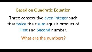 Quadratic equation: sum of three consecutive even integers whose sum is equal to 