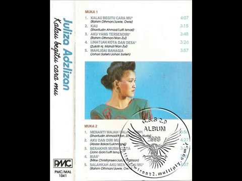 Juliza Adzlizan - Kalau Begitu Cara Mu 1989